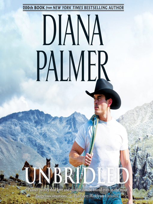 Title details for Unbridled by Diana Palmer - Available
